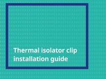 Thermal isolator clip installation guide